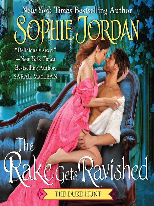 Title details for The Rake Gets Ravished by Sophie Jordan - Wait list